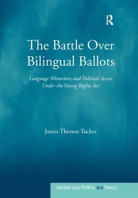 Tucker |  The Battle Over Bilingual Ballots | Buch |  Sack Fachmedien