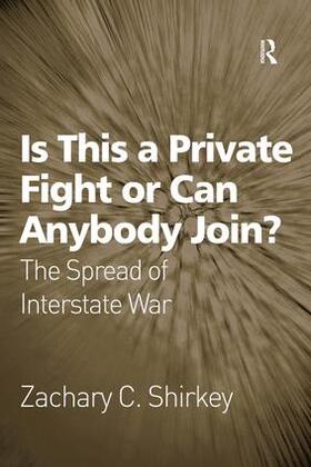 Shirkey |  Is This a Private Fight or Can Anybody Join? | Buch |  Sack Fachmedien