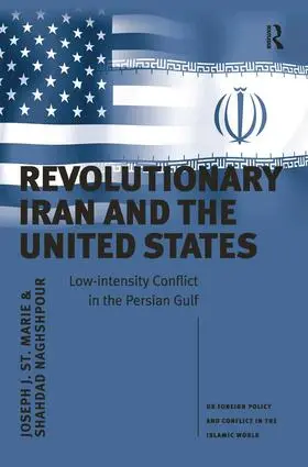 Marie / Naghshpour |  Revolutionary Iran and the United States | Buch |  Sack Fachmedien