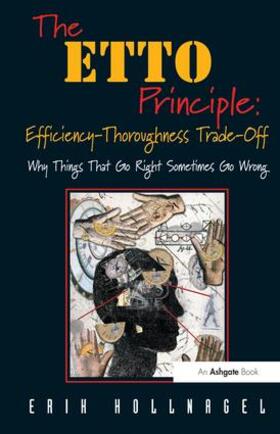 Hollnagel |  The ETTO Principle: Efficiency-Thoroughness Trade-Off | Buch |  Sack Fachmedien