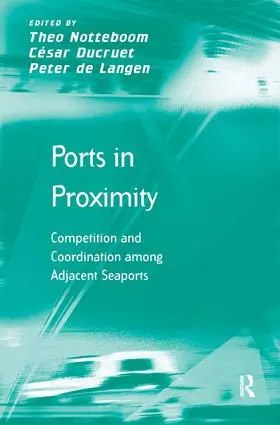 Ducruet / Notteboom |  Ports in Proximity | Buch |  Sack Fachmedien