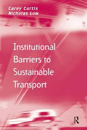 Curtis / Low |  Institutional Barriers to Sustainable Transport | Buch |  Sack Fachmedien