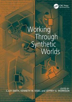 Kisiel / Smith |  Working Through Synthetic Worlds | Buch |  Sack Fachmedien