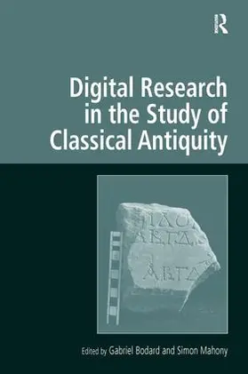 Mahony / Bodard |  Digital Research in the Study of Classical Antiquity | Buch |  Sack Fachmedien