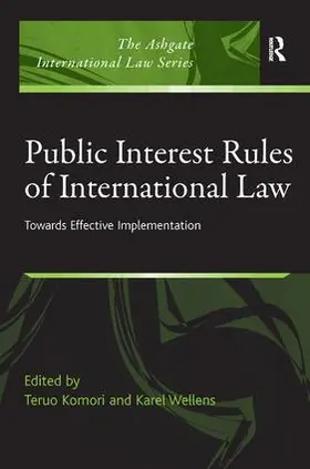 Komori / Wellens |  Public Interest Rules of International Law | Buch |  Sack Fachmedien