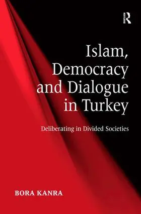 Kanra |  Islam, Democracy and Dialogue in Turkey | Buch |  Sack Fachmedien