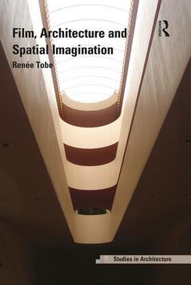 Tobe |  Film, Architecture and Spatial Imagination | Buch |  Sack Fachmedien