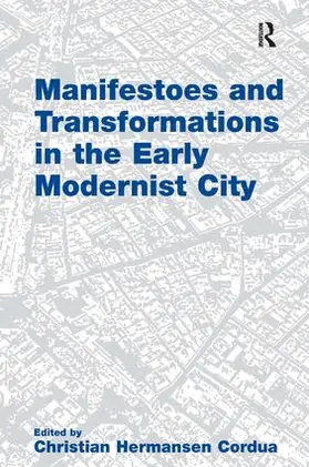 Cordua |  Manifestoes and Transformations in the Early Modernist City | Buch |  Sack Fachmedien