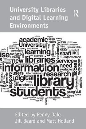 Beard / Dale |  University Libraries and Digital Learning Environments | Buch |  Sack Fachmedien