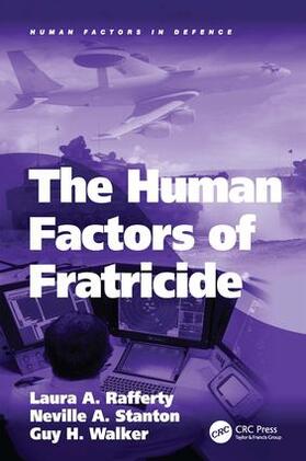 Rafferty / Stanton |  The Human Factors of Fratricide | Buch |  Sack Fachmedien