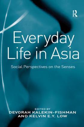 Kalekin-Fishman / Low |  Everyday Life in Asia | Buch |  Sack Fachmedien