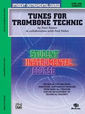 Weber / Tanner |  Student Instrumental Course: Tunes for Trombone Technic, Level I | Buch |  Sack Fachmedien