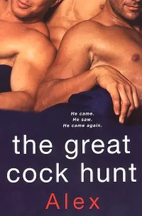 Alex |  The Great Cock Hunt | eBook | Sack Fachmedien