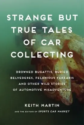 Martin |  Strange But True Tales of Car Collecting | eBook | Sack Fachmedien