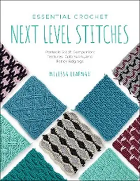 Leapman |  Essential Crochet Next-Level Stitches | eBook | Sack Fachmedien