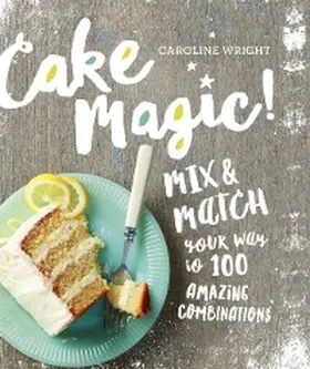 Wright |  Cake Magic! | eBook | Sack Fachmedien