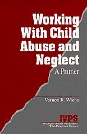 Wiehe |  Working with Child Abuse and Neglect | Buch |  Sack Fachmedien
