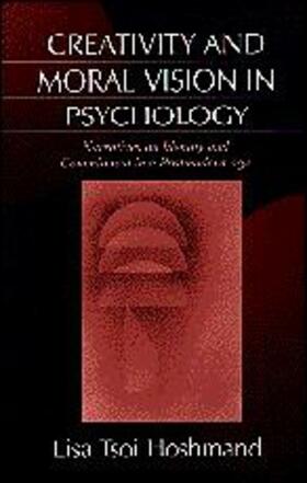 Hoshmand |  Creativity and Moral Vision in Psychology | Buch |  Sack Fachmedien