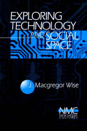 Wise |  Exploring Technology and Social Space | Buch |  Sack Fachmedien