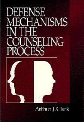 Clark |  Defense Mechanisms in the Counseling Process | Buch |  Sack Fachmedien