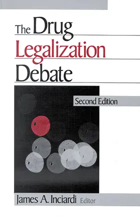 Inciardi |  The Drug Legalization Debate | Buch |  Sack Fachmedien