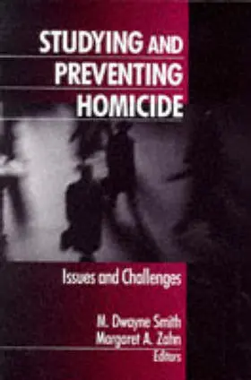 Smith / Zahn |  Studying and Preventing Homicide | Buch |  Sack Fachmedien