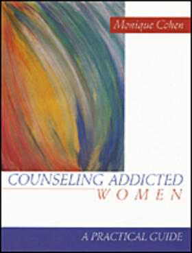 Cohen |  Counseling Addicted Women | Buch |  Sack Fachmedien