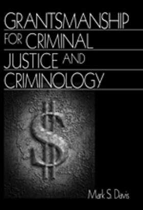 Davis |  Grantsmanship for Criminal Justice and Criminology | Buch |  Sack Fachmedien