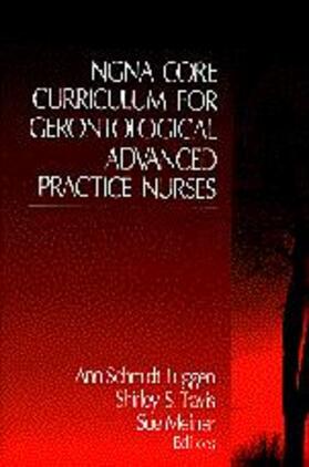 Luggen / Travis |  NGNA Core Curriculum for Gerontological Advanced Practice Nurses | Buch |  Sack Fachmedien