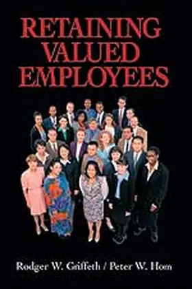 Griffeth / Hom |  Retaining Valued Employees | Buch |  Sack Fachmedien