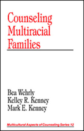 Wehrly / Kenney |  Counseling Multiracial Families | Buch |  Sack Fachmedien