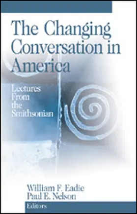 Eadie / Nelson |  The Changing Conversation in America | Buch |  Sack Fachmedien