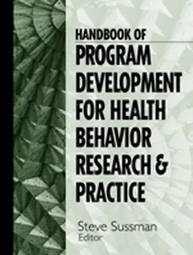 Sussman |  Handbook of Program Development for Health Behavior Research and Practice | Buch |  Sack Fachmedien