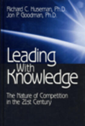 Huseman / Goodman |  Leading with Knowledge | Buch |  Sack Fachmedien