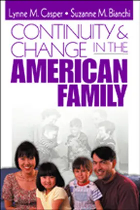 Casper / Bianchi |  Continuity and Change in the American Family | Buch |  Sack Fachmedien