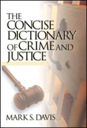 Davis | The Concise Dictionary of Crime and Justice | Buch | 978-0-7619-2176-9 | sack.de