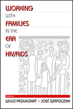 Pequegnat / Szapocznik |  Working with Families in the Era of HIV/AIDS | Buch |  Sack Fachmedien