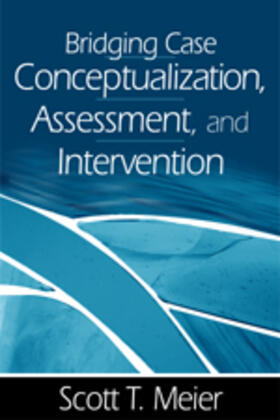 Cote / Meier |  Bridging Case Conceptualization, Assessment, and Intervention | Buch |  Sack Fachmedien