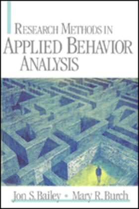 Bailey / Burch |  Research Methods in Applied Behavior Analysis | Buch |  Sack Fachmedien