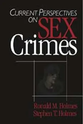 Holmes |  Current Perspectives on Sex Crimes | Buch |  Sack Fachmedien