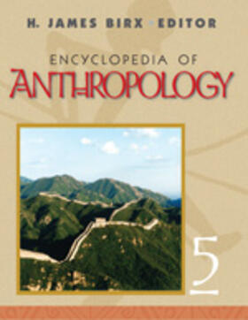 Birx |  Encyclopedia of Anthropology: Five-Volume Set | Buch |  Sack Fachmedien
