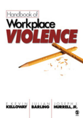 Kelloway / Barling / Hurrell Jr. |  Handbook of Workplace Violence | Buch |  Sack Fachmedien