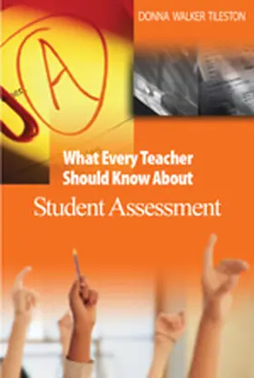 Tileston |  What Every Teacher Should Know about Student Assessment | Buch |  Sack Fachmedien