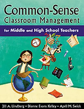 Lindberg / Swick / Kelley |  Common-Sense Classroom Management for Middle and High School Teachers | Buch |  Sack Fachmedien