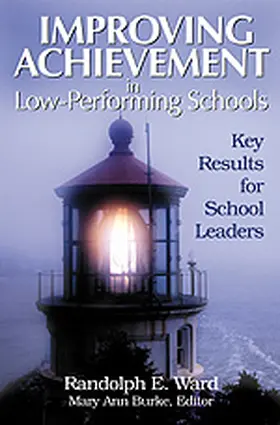 Ward / Burke |  Improving Achievement in Low-Performing Schools | Buch |  Sack Fachmedien