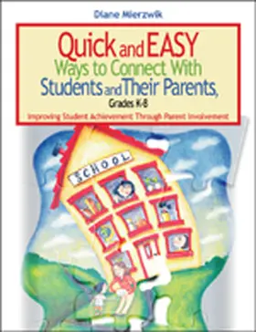 Mierzwik |  Quick and Easy Ways to Connect With Students and Their Parents, Grades K-8 | Buch |  Sack Fachmedien