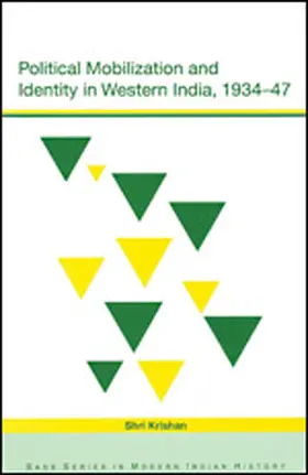 Krishan |  Political Mobilization and Identity in Western India, 1934-47 | Buch |  Sack Fachmedien