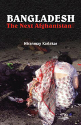 Karlekar |  Bangladesh: The Next Afghanistan? | Buch |  Sack Fachmedien