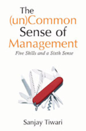 Tiwari |  The (Un)common Sense of Management | Buch |  Sack Fachmedien