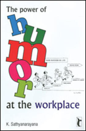 Sathyanarayana |  The Power of Humor at the Workplace | Buch |  Sack Fachmedien